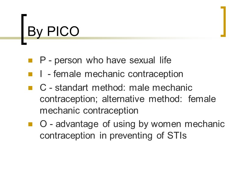 By PICO P - person who have sexual life I  - female mechanic